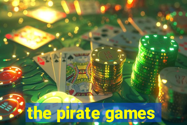 the pirate games